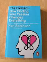 The element - how finding your passion changes everything