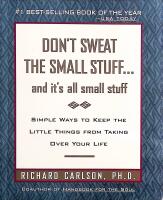 Don't sweat the small stuff-- and it's all small stuff