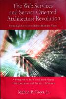 The Web Services and Service Oriented Architecture Revolution