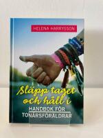 Sl&auml;pp taget och h&aring;ll i - Handbok f&ouml;r ton&aring;rsf&ouml;r&auml;ldrar