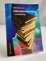 Litteraturvetenskap - - en inledning