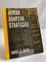 Human adaptive strategies - ecology, culture, and politics