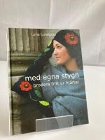 Med egna stygn - brodera fritt ur hj&auml;rtat