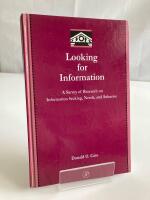 Looking for Information : A Survey of Research on Information Seeking, Needs, and Behavior {Library and Information Science (New York, N.Y.)}: A Survey of Research on Information Seeking, Needs, and B [Elektronisk resurs]