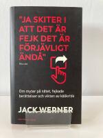 "Ja skiter i att det &auml;r fejk det &auml;r f&ouml;rj&auml;vligt &auml;nd&aring;" : om myter p&aring; n&auml;tet, fejkade ber&auml;ttelser och vikten av k&auml;llkritik