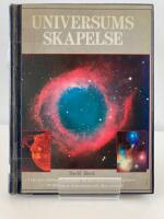 Universums skapelse : [fr&aring;n den n&auml;rmaste planeten till den mest avl&auml;gsna galaxen] : [en pejling av universum och dess mening]