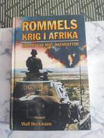 Rommels krig i Afrika : "&ouml;kenr&auml;var" mot "&ouml;kenr&aring;ttor"