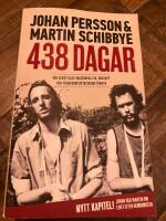 438 dagar : v&aring;r ber&auml;ttelse om storpolitik, v&auml;nskap och tiden som diktaturens f&aring;ngar