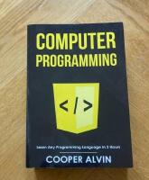 Computer Programming - Learn Any Programming Language In 2 Hours