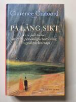 P&aring; l&aring;ng sikt : fem fallstudier av tidig personlighetsst&ouml;rning i l&aring;ngtidspsykoterapi