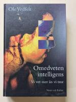 Omedveten intelligens : Vi vet mer &auml;n vi tror