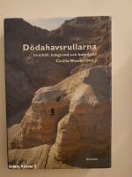 D&ouml;dahavsrullarna : inneh&aring;ll, bakgrund och betydelse