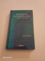 S&ouml;k friden och bevara den : en bok om hj&auml;rtats frid