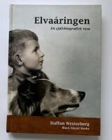Elva&aring;ringen : en sj&auml;lvbiografisk resa