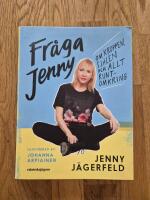 Fr&aring;ga Jenny. Om kroppen, sj&auml;len och allt runtomkring