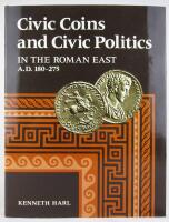 Civic coins and civic politics in the Roman East, A.D. 180-275