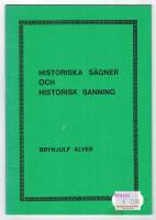 Historiska s&auml;gner och historisk sanning