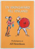 En vikingaf&auml;rd till Vinland. Pocketopera / Viking's visit to Vineland