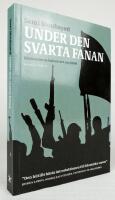 Under den svarta fanan [Drivkrafterna bakom det nya jihad]