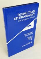 Doing team ethnography. Warnings and advice