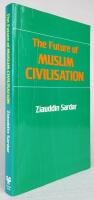 The future of Muslim civilisation