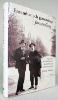 Ensamhet och gemenskap i f&ouml;rvandling. V&auml;gar genom Eyvind Johnsons och Rudolf V&auml;rnlunds mellankrigsromaner
