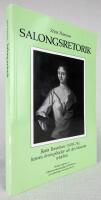 Salongsretorik. Beata Rosenhane (1638-74), hennes &ouml;vningsb&ouml;cker och den klassiska retoriken