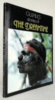 Gulpilil&acute;s stories of the dreamtime