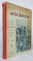 Inf&ouml;r Napoleon. En engelsk gosses &auml;fventyr i det napoleonska kriget