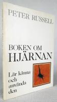 Boken om hj&auml;rnan. L&auml;r k&auml;nna och anv&auml;nda den