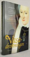 Vasadrottningen. En biografi &ouml;ver Katarina Stenbock 1535&ndash;1621