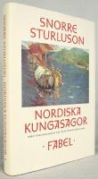 Nordiska kungasagor. 1. Fr&aring;n Ynglingasagan till Olav Tryggvasons saga