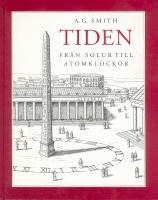 Tiden. Fr&aring;n solur till atomklockor