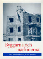 Byggarna och maskinerna. Folke Marmst&aring;l ber&auml;ttar f&ouml;r Nils Nordberg