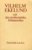 Vilhelm Ekelund och den problematiska f&ouml;rfattarrollen