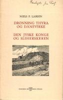 Dronning Thyra og Danevirke / Den jyske konge og sliherskeren