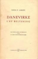 Danevirke i ny belysning. En forel&oslash;big oversigt over 10 aars Danevirkestudier