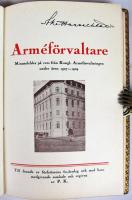 Arm&eacute;f&ouml;rvaltare. Minnesbilder p&aring; vers fr&aring;n Kungl. arm&eacute;f&ouml;rvaltningen under &aring;ren 1907-1909. Till firande av f&ouml;rfattarens 60-&aring;rsdag och med hans medgivande samlade och utgivna av P. K.