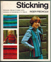 Stickning [Stickteknik, m&ouml;nster till v&auml;star, koftor, shetlands- och islandstr&ouml;jor m m. Historik]