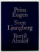 Prins Eugen, Sven Ljungberg, Bertil Alml&ouml;f. Landskapsm&aring;lare