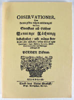 Observationer som kunna gifwa n&aring;gon anledning til dhe forna Swenskars och G&ouml;thers Penninge R&auml;chningz beskaffenheet uthi m&aring;nga hundrade &aring;hr tillbaka uthur theras egne Handlingar Lager Afskeder Recesser Ki&ouml;pebreef Contracter och R&auml;kningar