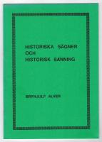 Historiska s&auml;gner och historisk sanning