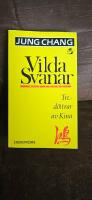 Vilda svanar : tre d&ouml;ttrar av Kina
