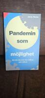 Pandemin som m&ouml;jlighet : s&aring; blir &aring;terstarten h&aring;llbar och r&auml;ttvis