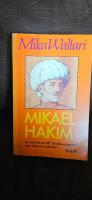 Mikael Hakim : nio b&ouml;cker om Mikael Ludenfots eller Mikael el Hakims liv 1527-1538 sedan han bek&auml;nt sig till den ende guden och tr&auml;tt i H&ouml;ga portens tj&auml;nst