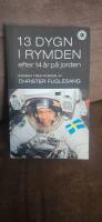 13 dygn i rymden efter 14 &aring;r p&aring; jorden : dagbok fr&aring;n rymden