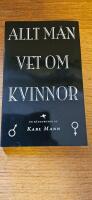 Allt m&auml;n vet om kvinnor