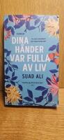 Dina h&auml;nder var fulla av liv