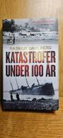 Katastrofer under 100 &aring;r