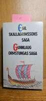 Egil Skallagrimssons saga ; Gunnlaug Ormstungas saga